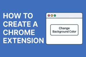 Read more about the article How to Create a Chrome Extension with HTML, CSS, and JavaScript